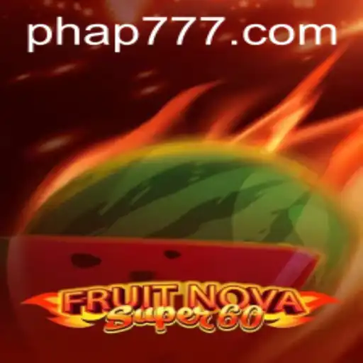 Exploring the World of FruitNovaSuper60: A Thrilling Game Experience